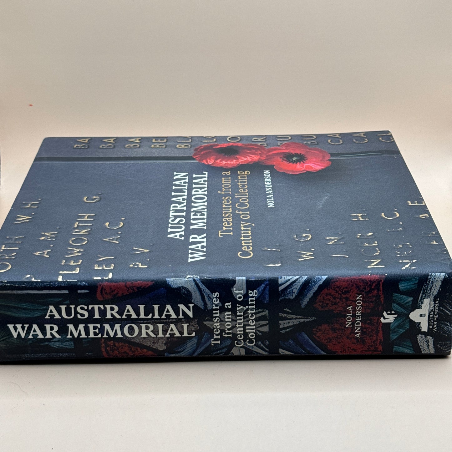 Australian War Memorial: Treasures from a Century of Collecting by Nola Anderson