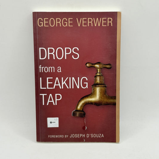 Drops from a Leaking Tap by George Verwer