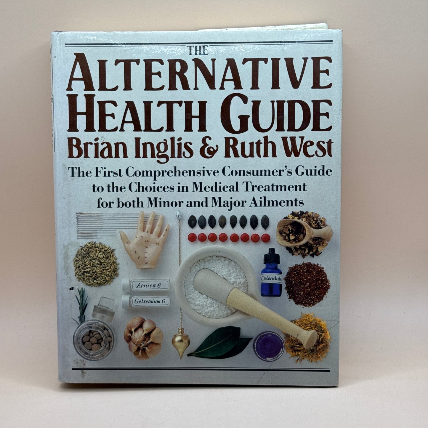 The Alternative Health Guide by Brian Inglis & Ruth West