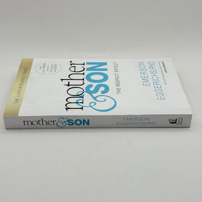 Mother and Son: The Respect Effect by Emerson Eggerichs