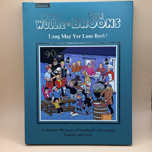 Oor Wullie & The Broons: Lang May Yer Lum Reek! by D.C. Thomson
