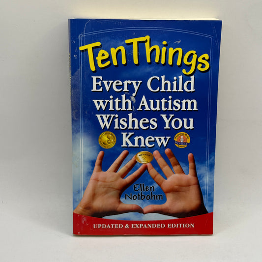 Ten Things Every Child with Autism Wishes You Knew by Ellen Notbohm