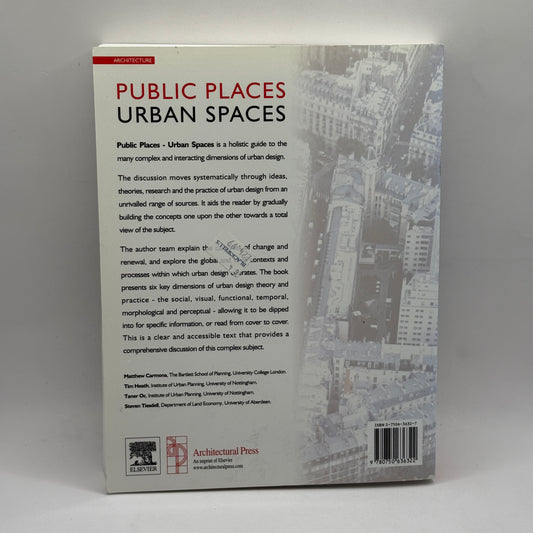 Public Places, Urban Spaces: The Dimensions of Urban Design by Matthew Carmona, Tim Heath, Taner Oc & Steve Tiesdell
