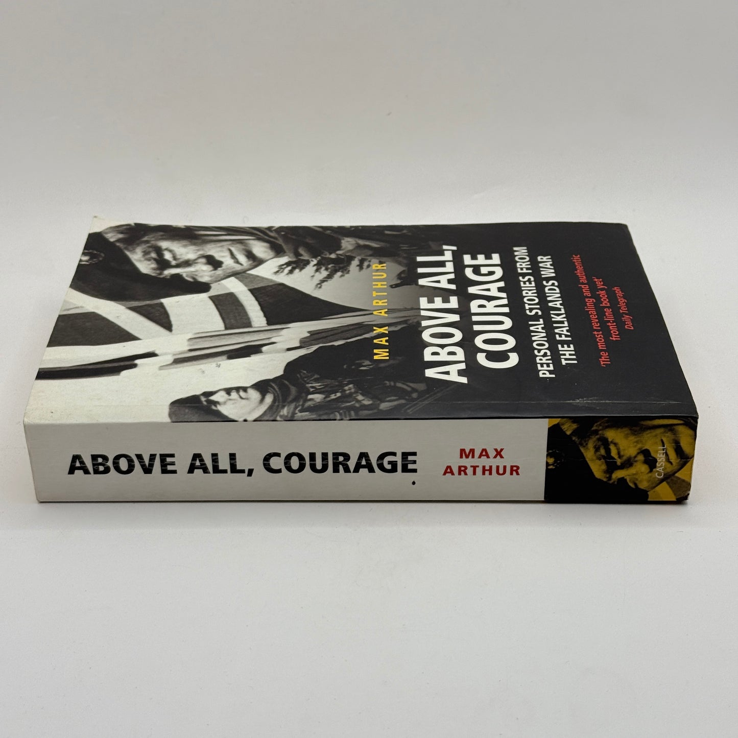 Above All, Courage: Personal Stories from the Falklands War by Max Arthur