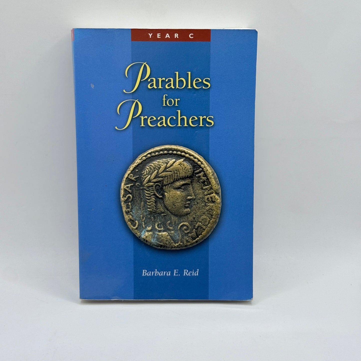 Parables for Preachers: Year C by Barbara E. Reid