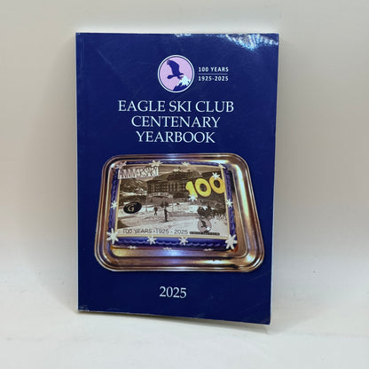 Eagle Ski Club Centenary Yearbook 2025
