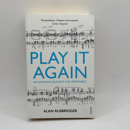 Play It Again by Alan Rusbridger