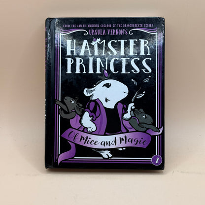 Hamster Princess: Of Mice and Magic by Ursula Vernon