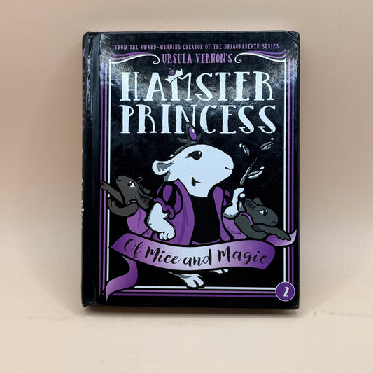Hamster Princess: Of Mice and Magic by Ursula Vernon