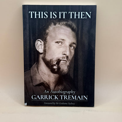 This Is It Then by Garrick Tremain