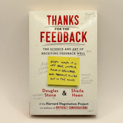 Thanks for the Feedback by Douglas Stone and Sheila Heen