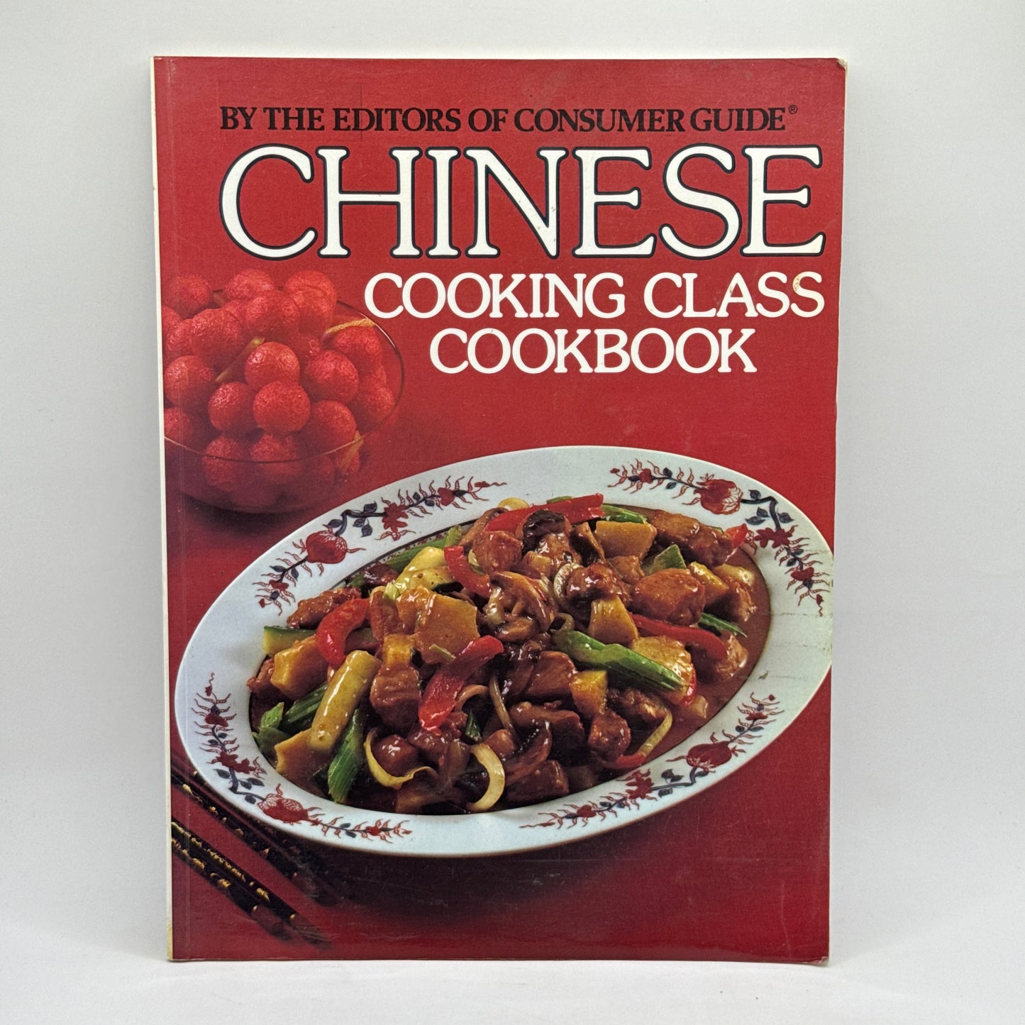 Chinese Cooking Class Cookbook by the Editors of Consumer Guide