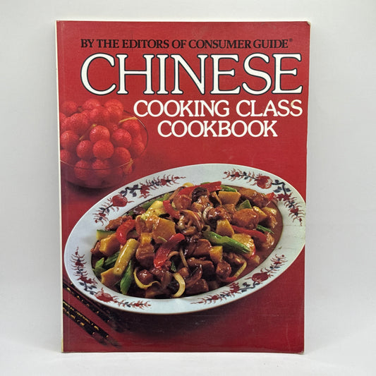 Chinese Cooking Class Cookbook by the Editors of Consumer Guide
