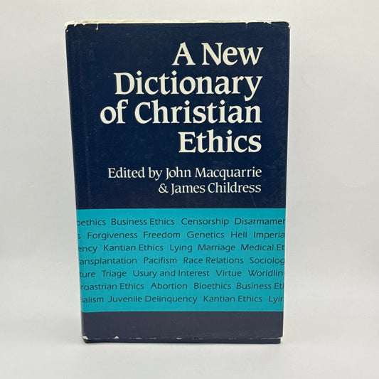 A New Dictionary of Christian Ethics  Edited by John Macquarrie & James Childress