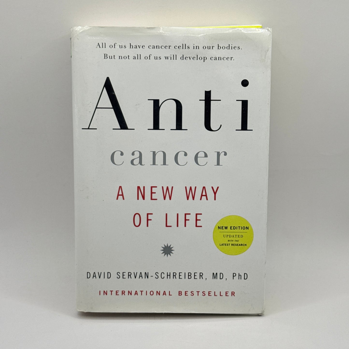 Anticancer: A New Way of Life  By David Servan-Schreiber, MD, PhD