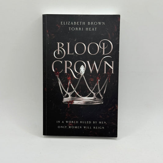 Blood Crown by Elizabeth Brown & Torri Heat