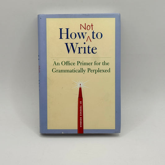 How Not to Write by Terence Denman