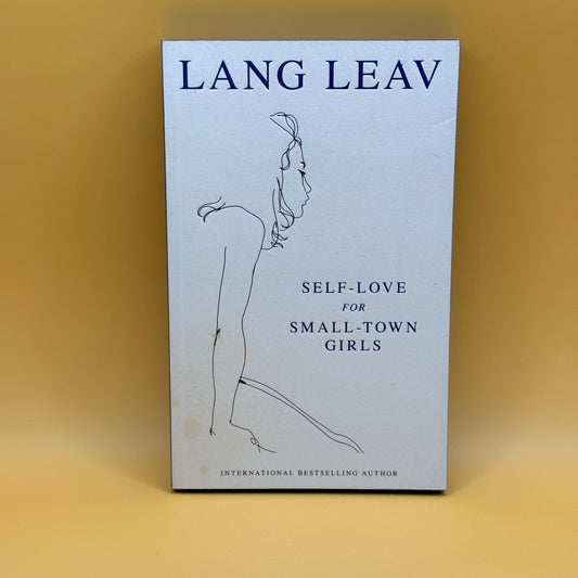 Self-Love for Small-Town Girls by Lang Leav