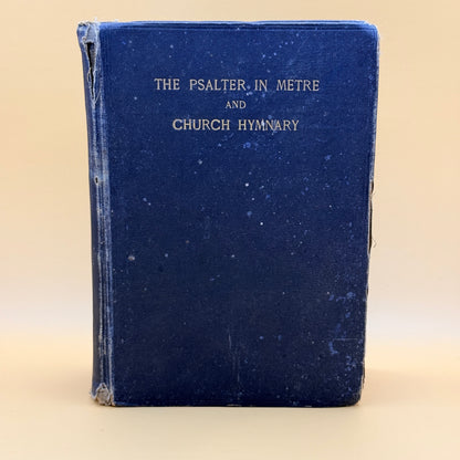 The Psalter in Metre and Church Hymnary by Henry Frowde (1899)
