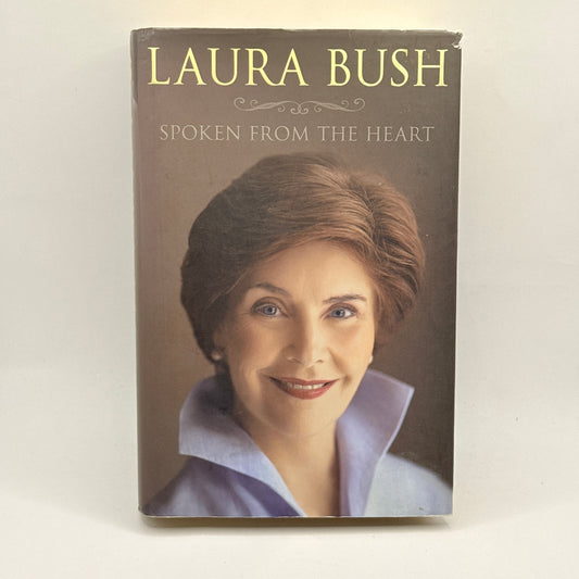 Spoken from the Heart by Laura Bush