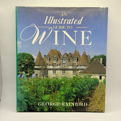 An Illustrated Guide to Wine by George Rainbird