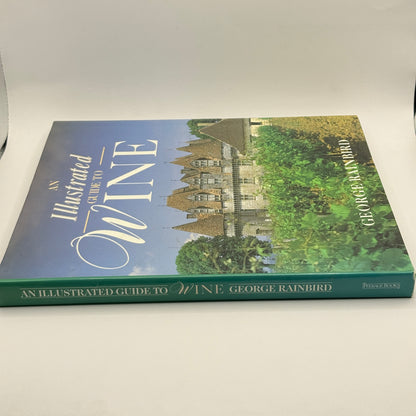 An Illustrated Guide to Wine by George Rainbird