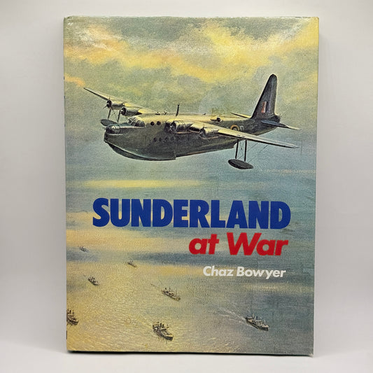Sunderland at War by Chaz Bowyer