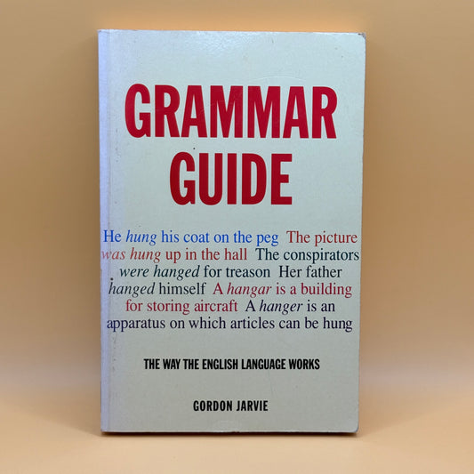 Grammar Guide by Gordon Jarvie