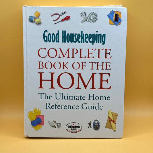 Good Housekeeping Complete Book of the Home