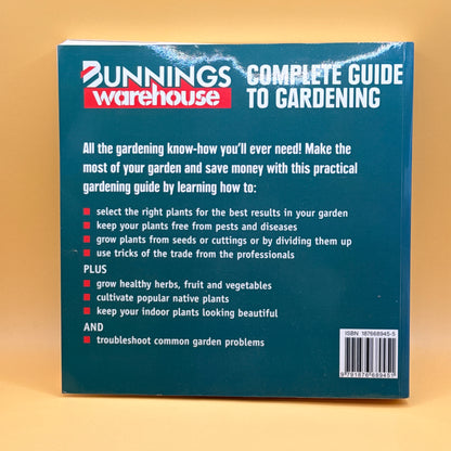 Bunnings Warehouse Complete Guide to Gardening