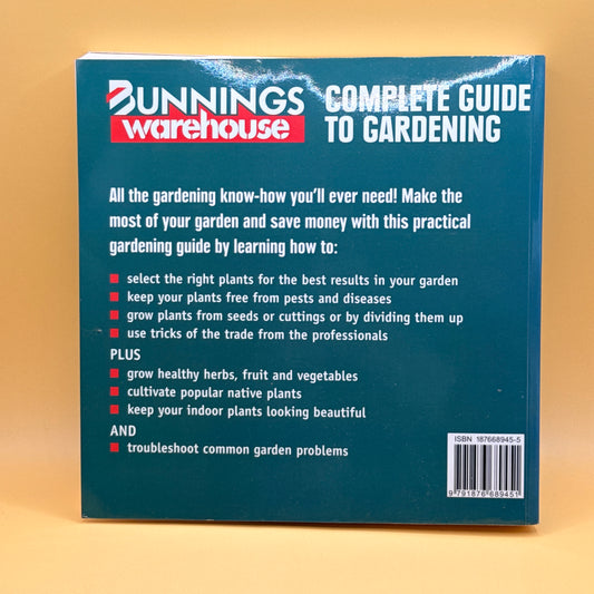 Bunnings Warehouse Complete Guide to Gardening