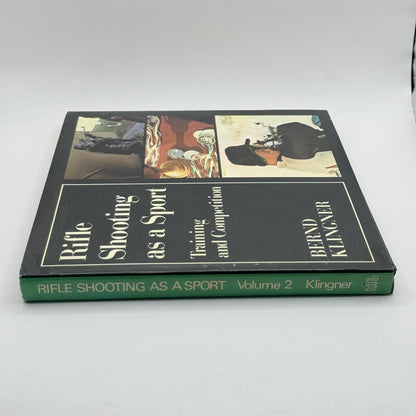 Rifle Shooting as a Sport: Training and Competition by Bernd Klingner Vol 2