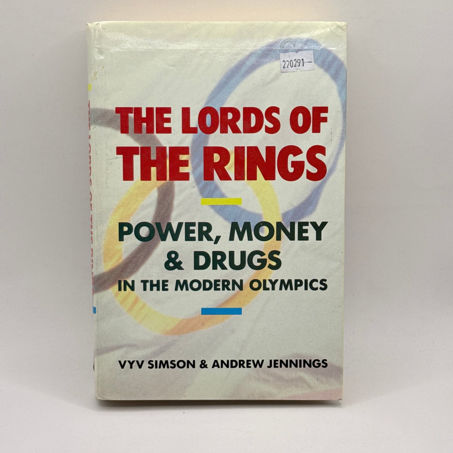 The Lords of the Rings: Power, Money & Drugs in the Modern Olympics