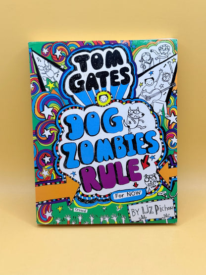 Tom Gates: DogZombies Rule (For Now) by Liz Pichon