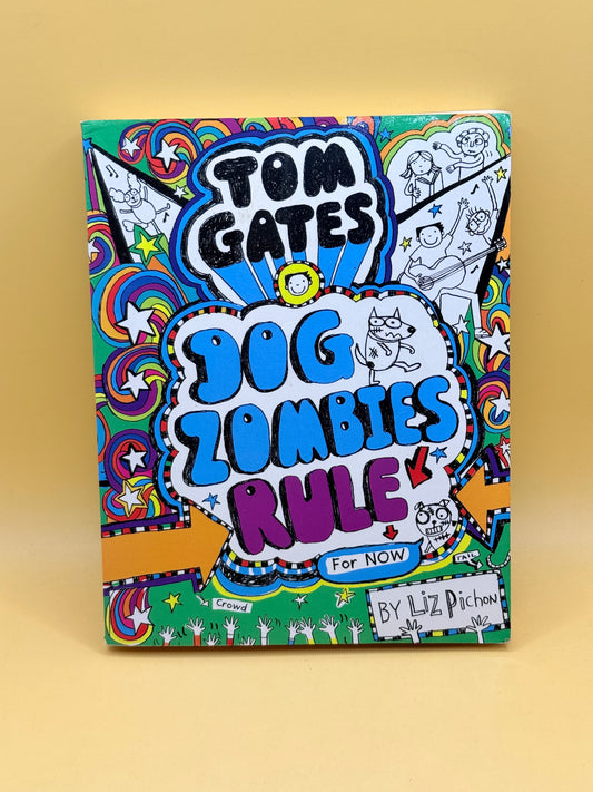 Tom Gates: DogZombies Rule (For Now) by Liz Pichon