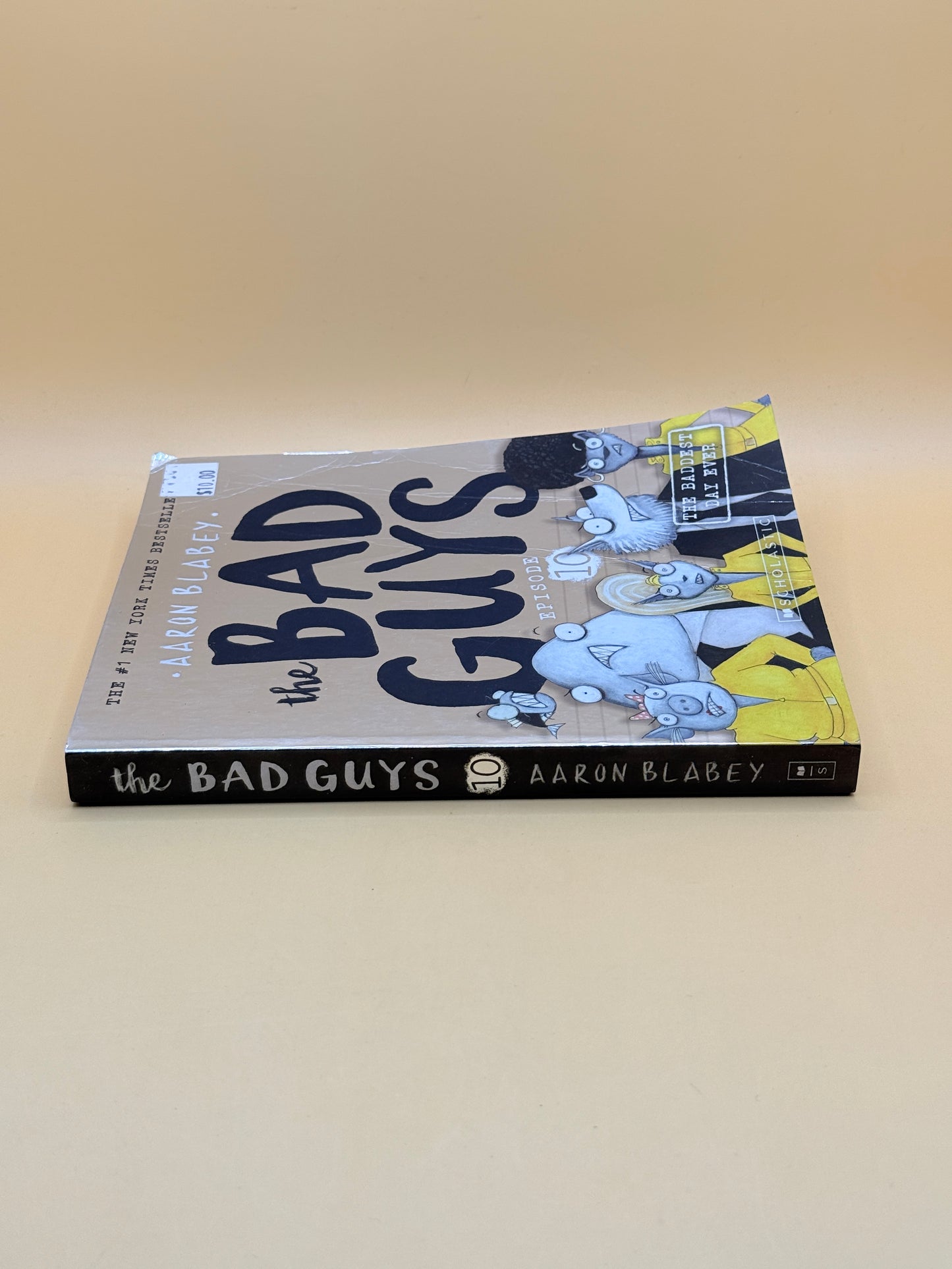 The Bad Guys: Episode 10 – The Baddest Day Ever by Aaron Blabey