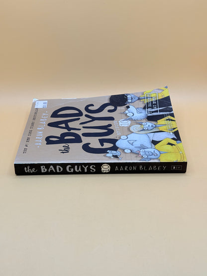 The Bad Guys: Episode 10 – The Baddest Day Ever by Aaron Blabey