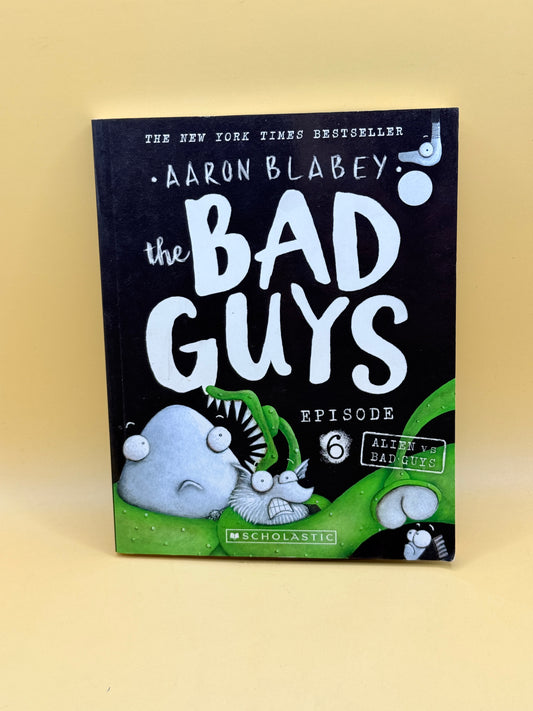 The Bad Guys: Episode 6 – Alien vs Bad Guys