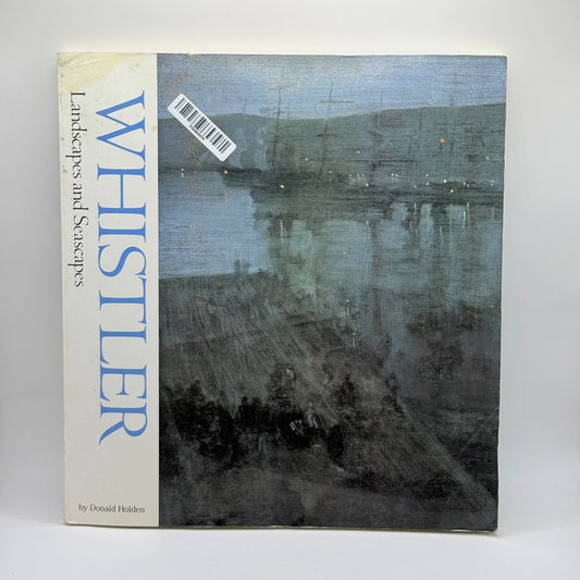 Whistler Landscapes and Seascapes by Donald Holden
