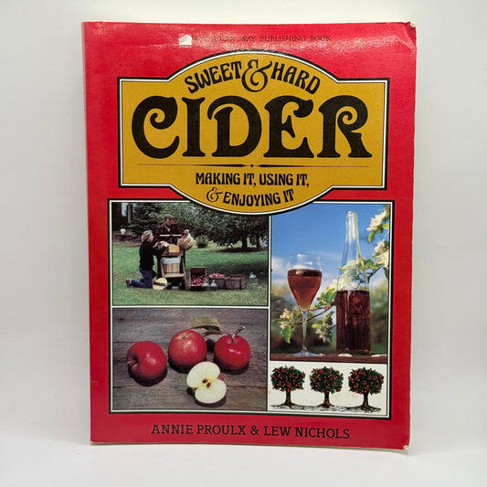Sweet & Hard Cider by Annie Proulx & Lew Nichols