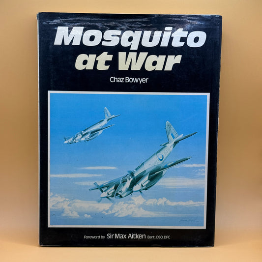 Mosquito at War by Chaz Bowyer