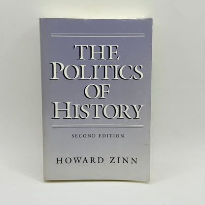 The Politics of History by Howard Zinn