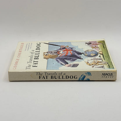 The Travels of a Fat Bulldog by George Courtauld