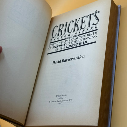 Cricket’s Silver Lining: 1864–1914 by David Rayvern Allen