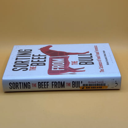 Sorting the Beef from the Bull: The Science of Food Fraud Forensics by Richard Evershed & Nicola Temple