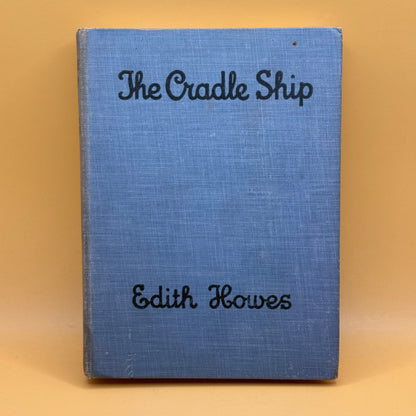 The Cradle Ship by Edith Howes (1930)