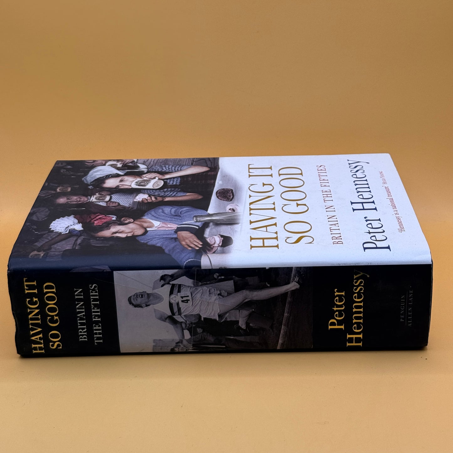 Having It So Good: Britain in the Fifties by Peter Hennessy