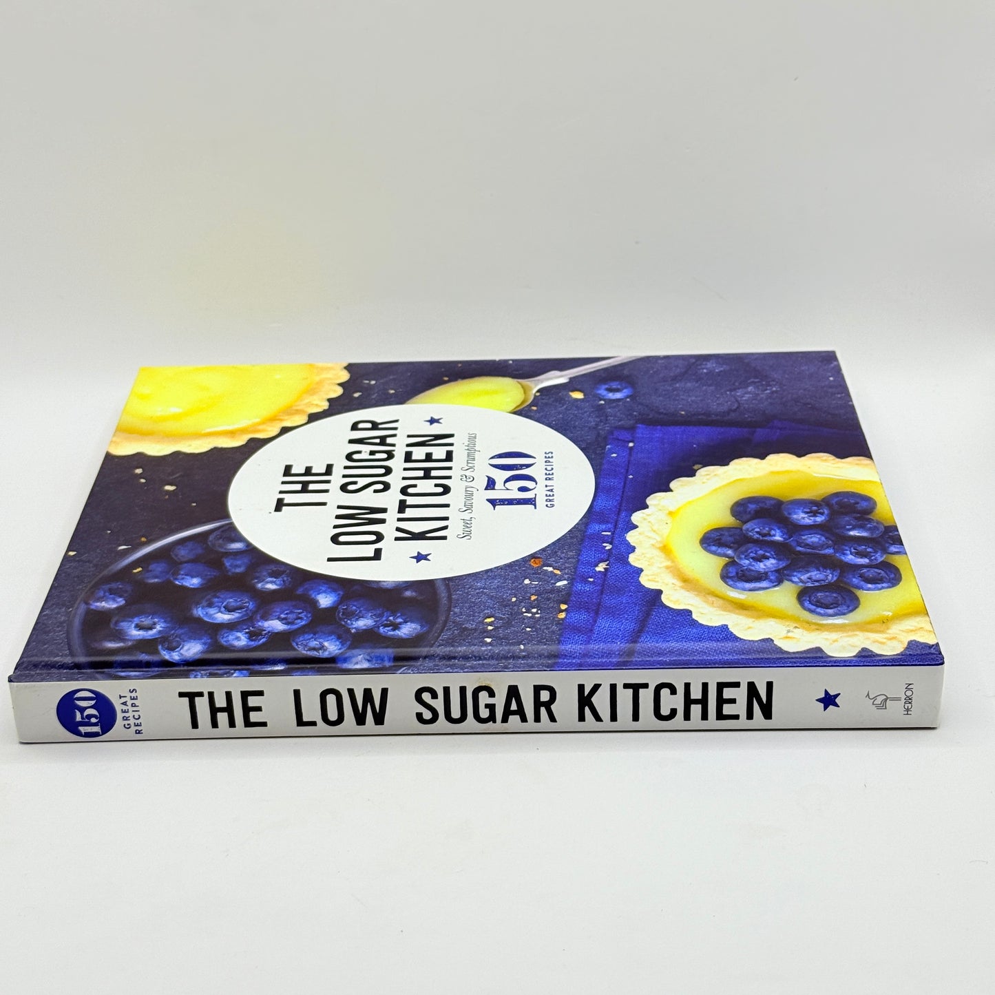 The Low Sugar Kitchen: Sweet, Savoury & Scrumptious by Unknown Author