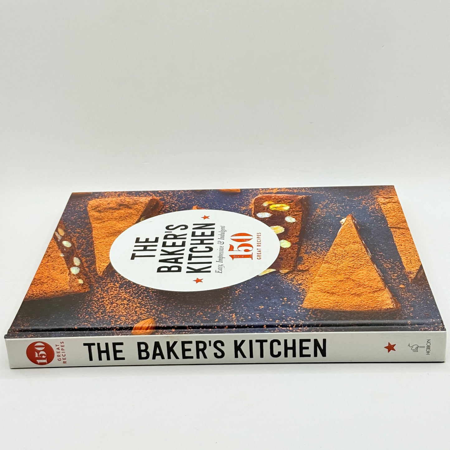The Baker's Kitchen: Easy, Impressive & Indulgent by Unknown Author