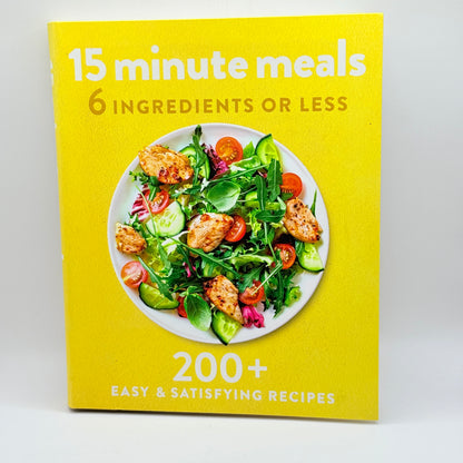 15 Minute Meals: 6 Ingredients or Less by Unknown Author
